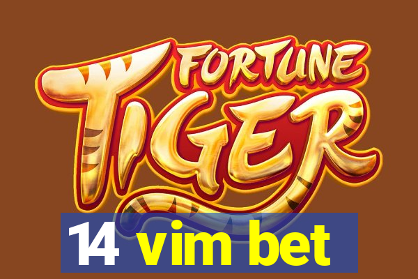 14 vim bet